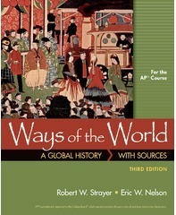BFW's Ways of the World: A Global History with Sources, 3e