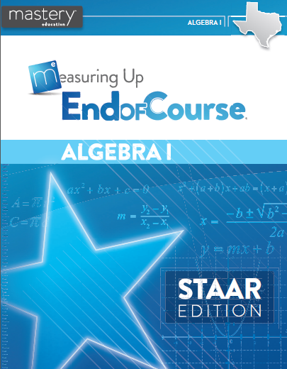 Measuring Up End-of-Course: Algebra I, STAAR Edition